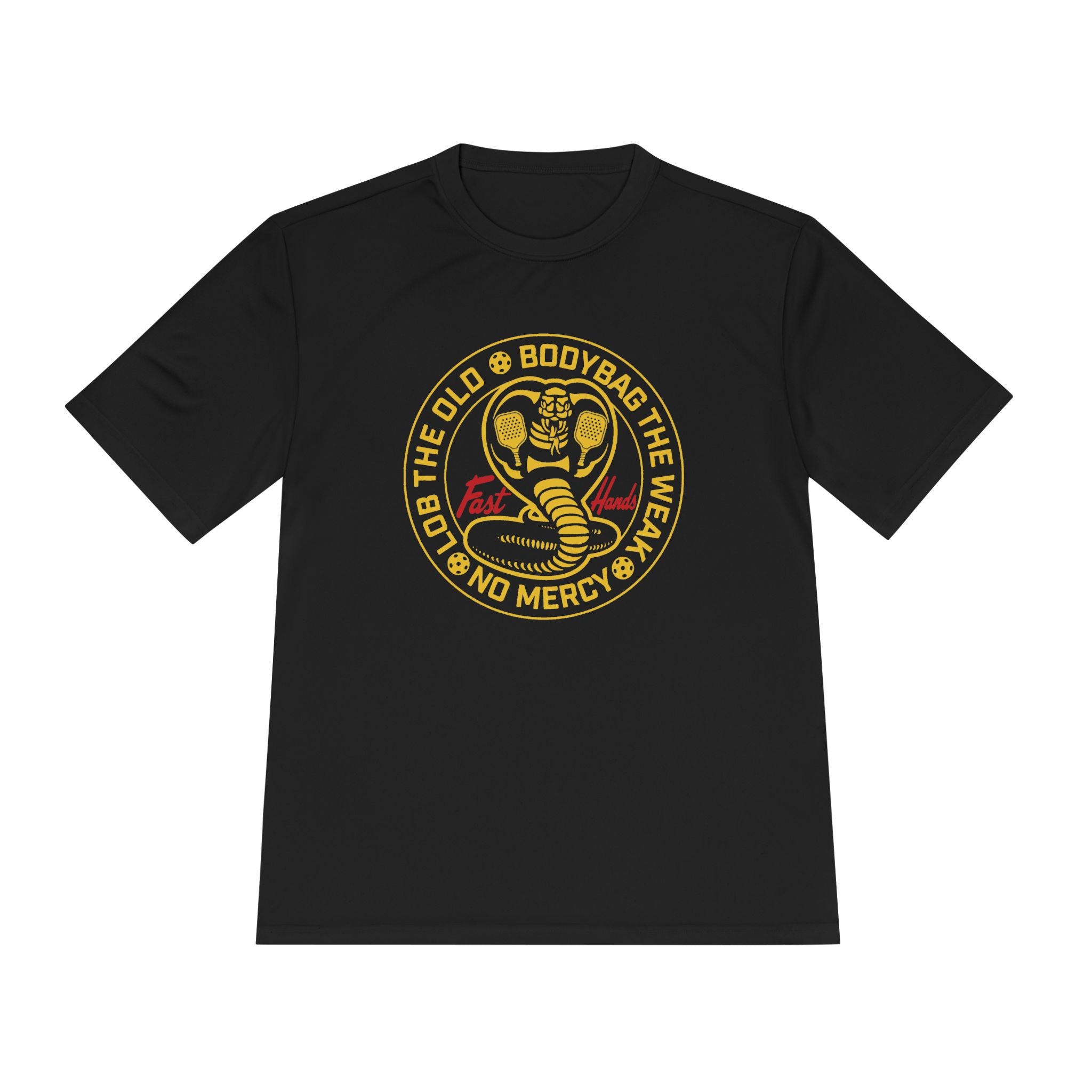 Strike First, Strike Hard, No Mercy Fast Hands Pickleball T-Shirt